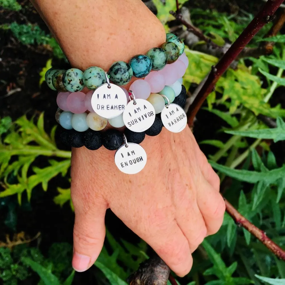 I am...  Affirmation Bracelet Combo: I am a Survivor, I am a Warrior, I am a Dreamer, I am Enough.