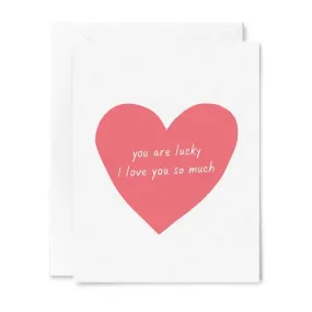 Lucky I Love You Greeting Card