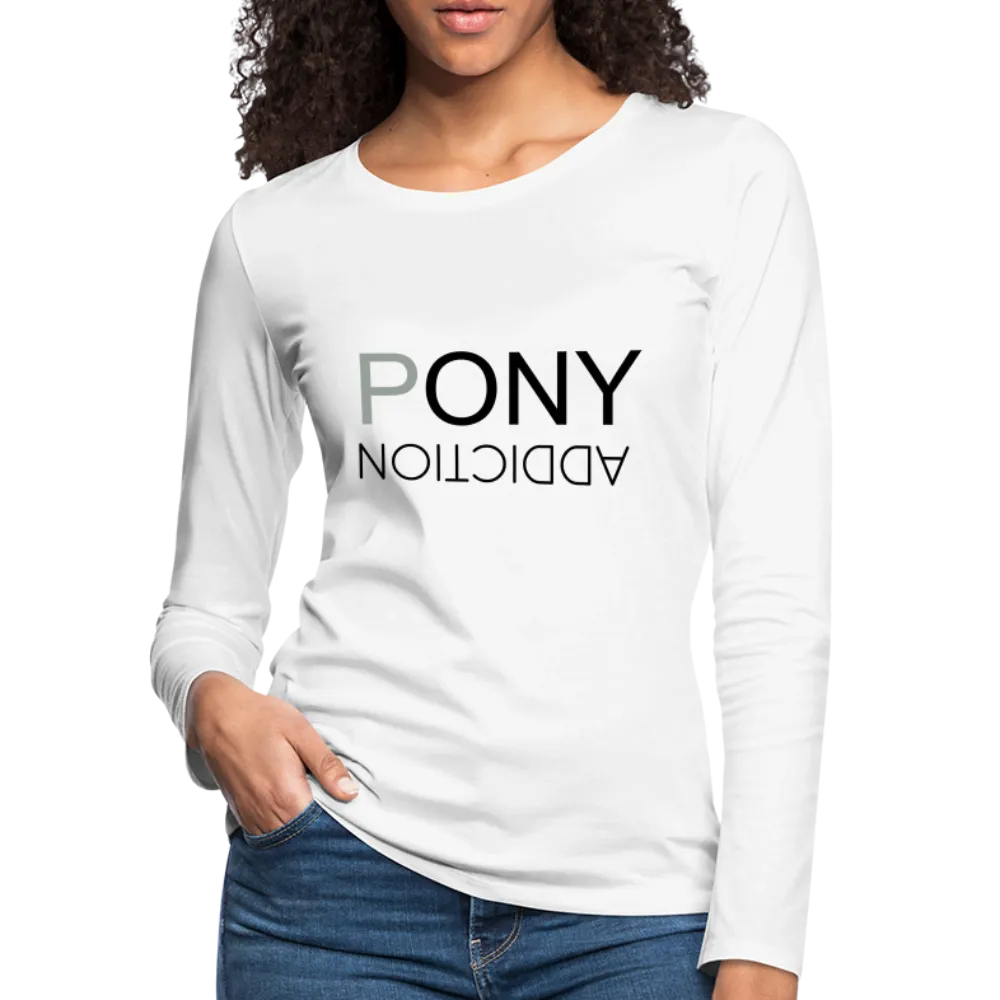 PONY ADDICTION - Long Sleeve Tee