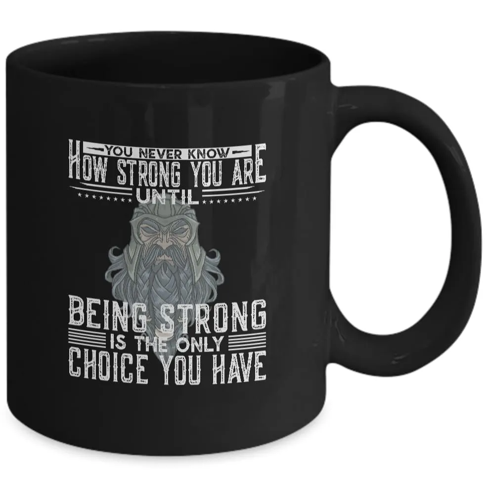 You Never Know How Strong Black Mug